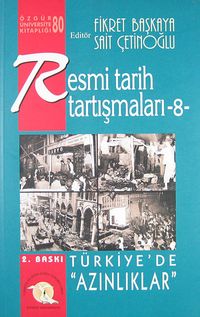 Resmi Tarih Tartışmaları 8 / Türkiye'de Azınlıklar