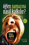 &Ouml;ğlen Namazına Nasıl Kalkılır? (Cep Boy)