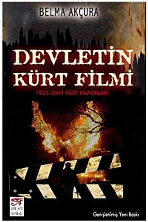 Devletin Kürt Filmi (1925-2009 Kürt Raporları)
