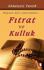 Fıtrat ve Kulluk & Hayata Dair Yansımalar