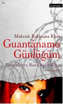 Guantanamo Günlüğüm & Tutsaklar ve Bana Anlattıkları