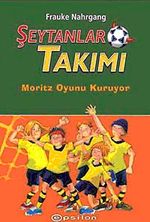 Şeytanlar Takımı-1 / Moritz Oyun Kuruyor