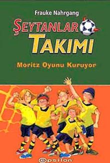 Şeytanlar Takımı-1 / Moritz Oyun Kuruyor