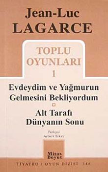 Toplu Oyunları 1 / Evdeydim ve Yağmurun Gelmesini Bekliyordum-Alt Tarafı Dünyanın Sonu