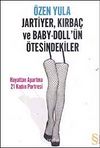 Jartiyer, Kırbaç ve Baby-Doll'ün Ötesindekiler & Hayattan Apartma 21 Kadın Portresi
