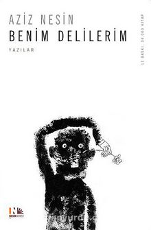 Benim Delilerim - Aziz Nesin