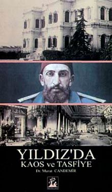 Yıldız'da Kaos ve Tasfiye