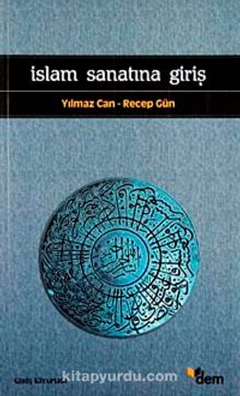 İslam Sanatına Giriş - Doç. Dr. Yılmaz Can