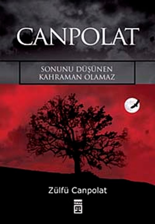 Canpolat & Sonunu Düşünen Kahraman Olamaz