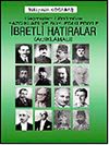 Ge&ccedil;mişten G&uuml;n&uuml;m&uuml;ze S&ouml;yledikleri ve Yazdıklarıyla İbretli Hatıralar (A&ccedil;ıklamalı) 7-G-20