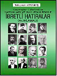 Geçmişten Günümüze Söyledikleri ve Yazdıklarıyla İbretli Hatıralar (Açıklamalı) 7-G-20  