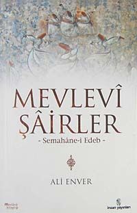 Mevlevi Şairler & Semahane-i Edeb