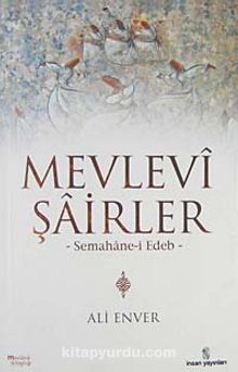 Mevlevi Şairler & Semahane-i Edeb - Ali Enver