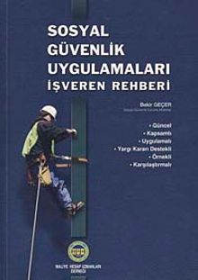 Sosyal Güvenlik Uygulamaları İşveren Rehberi