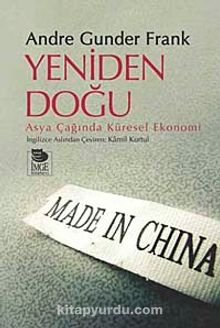 Yeniden Doğu & Asya Çağında Küresel Ekonomi - Andre Gunder Frank