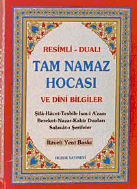 Tam Namaz Hocası ve Dini Bilgiler / Resimli-Dualı