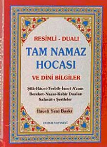 Tam Namaz Hocası ve Dini Bilgiler / Resimli-Dualı