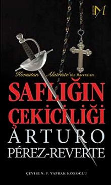 Saflığın Çekiciliği & Komutan Alatriste'nin Maceraları