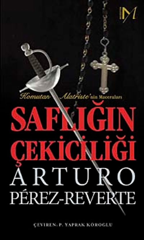 Saflığın Çekiciliği & Komutan Alatriste'nin Maceraları