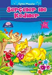 Serçeler ile Kediler / Eğitici Masallar