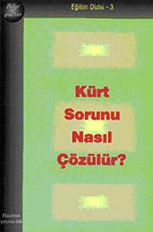 Kürt  Sorunu Nasıl Çözülür ?