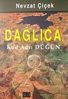 Dağlıca & Kod Adı D&uuml;ğ&uuml;n