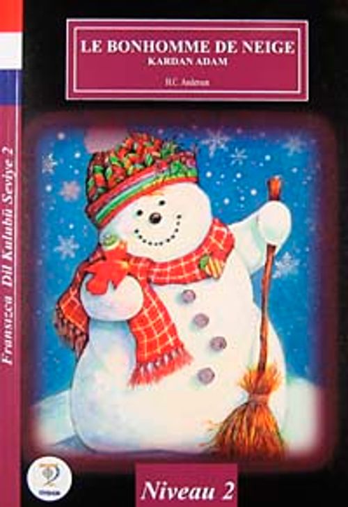 Le Bonhomme De Neige-Kardan Adam / Fransızca Dil Kulubü Seviye-2 (Cdisiz)