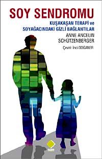 Soy Sendromu & Kuşakaşan Terapi ve Soyağacındaki Gizli Bağlantılar