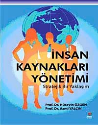 İnsan Kaynakları Yönetimi & Stratejik Bir Yaklaşım