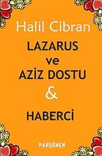 Lazarus ve Aziz Dostu & Haberci
