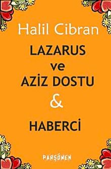 Lazarus ve Aziz Dostu & Haberci