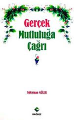 Gerçek Mutluluğa Çağrı