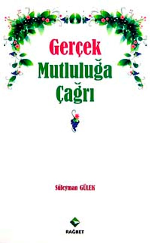 Gerçek Mutluluğa Çağrı