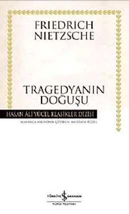 Tragedyanın Doğuşu (Ciltli)