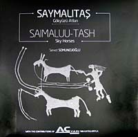 Saymalıtaş Gökyüzü Atları & Saimaluu-Tash Sky Horses