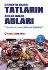 Damakta Kalan Tadların Akılda Kalan Adları & Yiyecek ve İ&ccedil;ecek Adlarının &Ouml;yk&uuml;leri