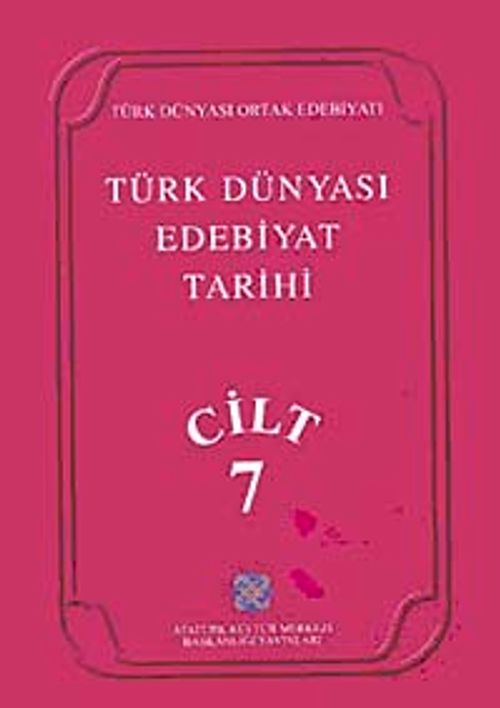 Türk Dünyası Edebiyat Tarihi (7.Cilt)