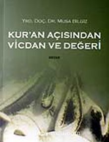 Kur'an Açısından Vicdan ve Değeri - Musa Bilgiz