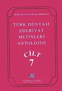 Türk Dünyası Edebiyat Metinleri Antolojisi (7.Cilt)