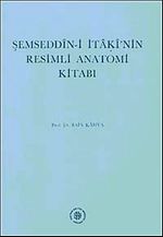 Şemseddin-i İtaki'nin Resimli Anatomi Kitabı