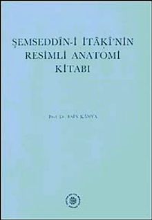 Şemseddin-i İtaki'nin Resimli Anatomi Kitabı