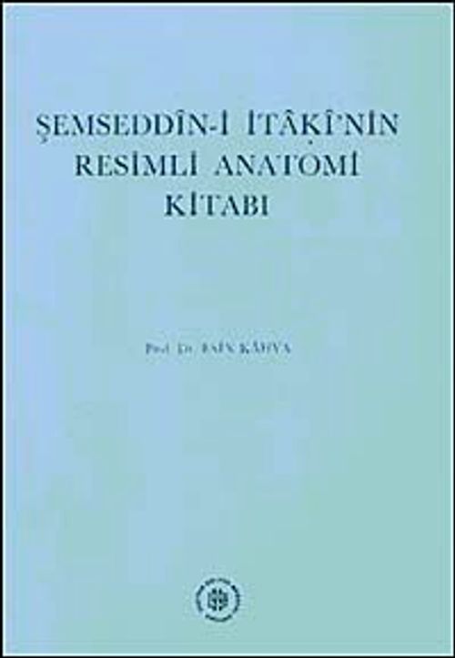 Şemseddin-i İtaki'nin Resimli Anatomi Kitabı