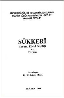 Sükkeri & Hayatı, Edebi Kişiliği ve Divanı