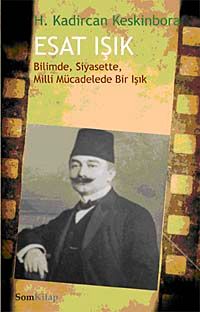 Esat Işık & Bilimde, Siyasette, Milli Mücadelede Bir Işık (8-D-39) 