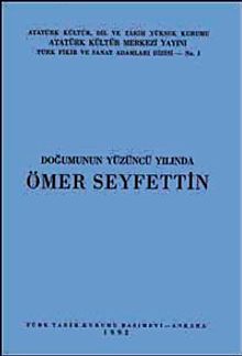 Doğumunun Yüzüncü Yılında Ömer Seyfettin