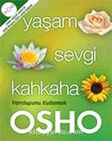 Yaşam Sevgi Kahkaha - Osho