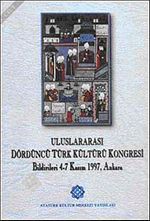 Uluslararası Dördüncü Türk Kültürü Kongresi Bildirileri & 4-7 Kasım 1997 Ankara Cilt 3