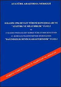 10 Kasım 1996 Devlet Töreni Konuşmaları ve Atatürk ve Milli Birlik Paneli