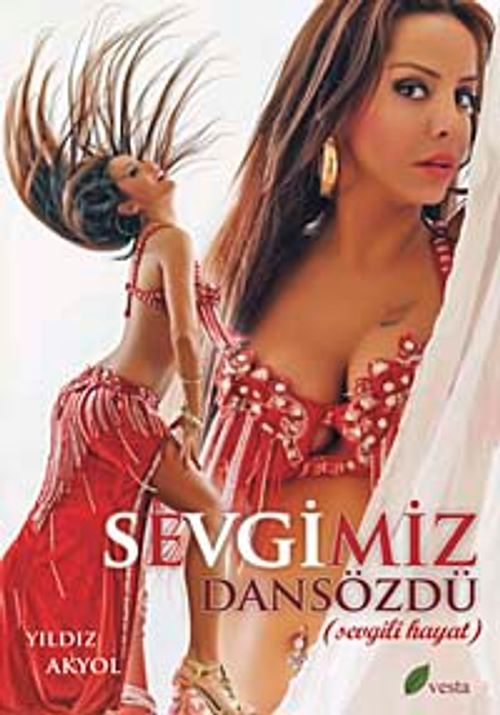 Sevgimiz Dansözdü (Sevgili Hayat)