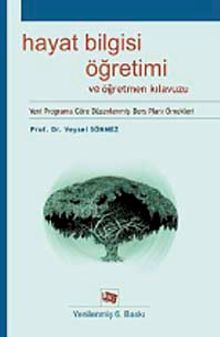 Hayat Bilgisi Öğretimi ve Öğretmen Kılavuzu / Yeni Programa Göre Düzenlenmiş Ders Planı Örnekleri